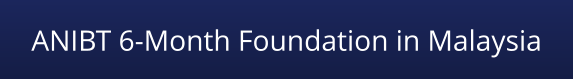 ANIBT 6-Month Foundation in Malaysia